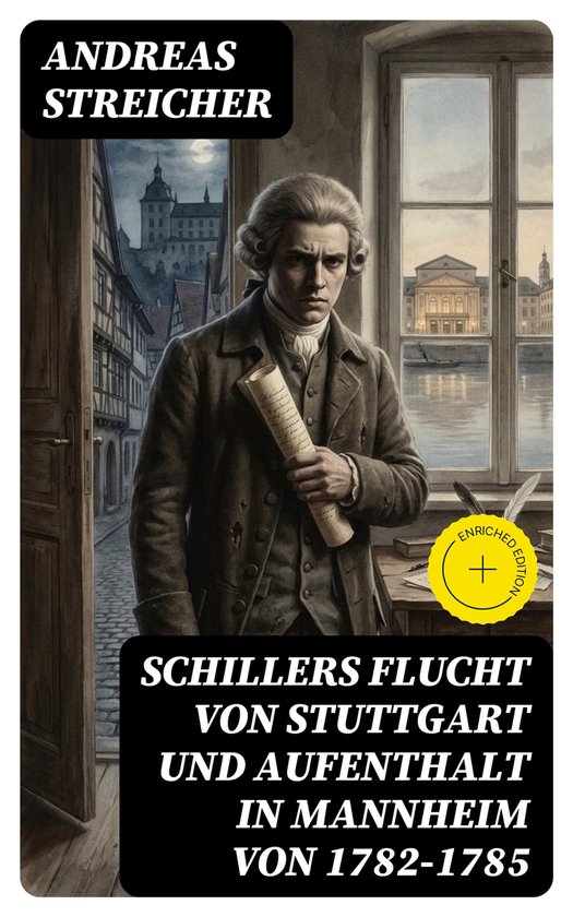 Schillers Flucht von Stuttgart und Aufenthalt in Mannheim vo ... - cover