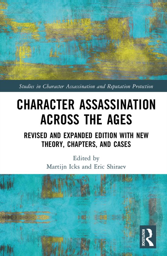 Studies in Character Assassination and Reputation Protection ... - cover