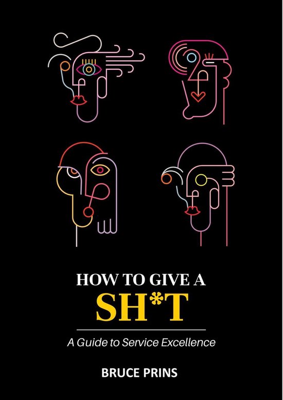 HOW TO GIVE A SH*T A Guide to Service Excellence - cover