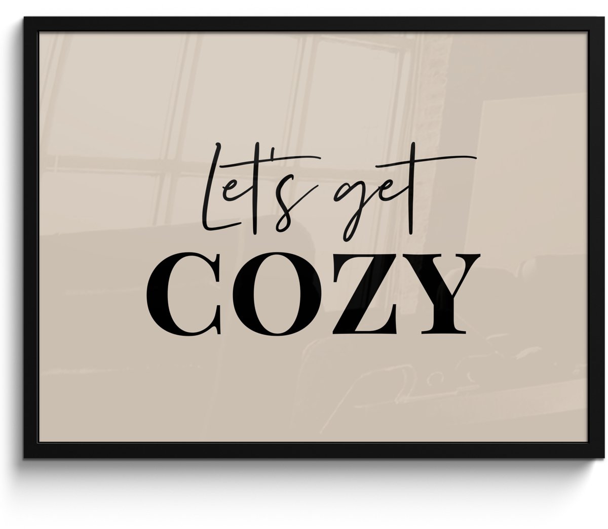 FrameYourWall Poster in lijst - Fotolijst 70x50 cm - Posters - Beige - Winter - Quote - Cozy - Posterlijst zwart - Decoratie - Wanddecoratie woonkamer - Muurdecoratie slaapkamer Tekst - Lets get cozy