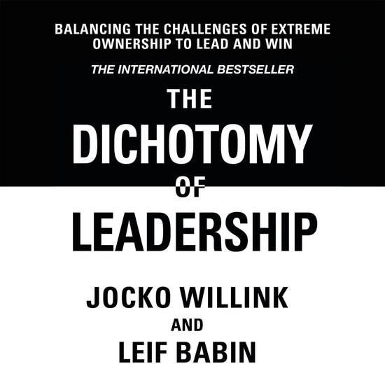 The Dichotomy of Leadership - cover