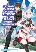 J'explore un monde parallèle armée d'yeux magiques et de balles de fusil ! 1 - J'explore un monde parallèle armée d'yeux magiques et de balles de fusil ! tome 1 (Manga) - (France édition)