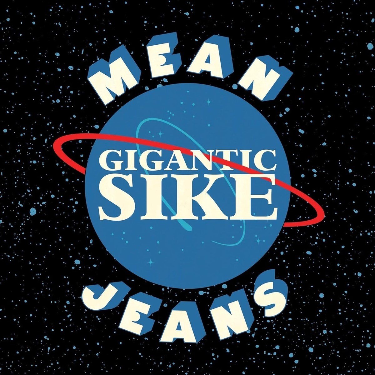 Mean Jeans - Gigantic Sike (LP)