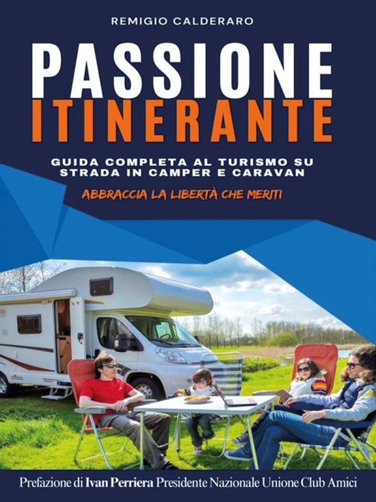 Passione itinerante. Guida completa al turismo su strada in  ... - cover