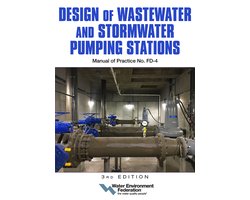 Design of Wastewater and Stormwater Pumping Stations MOP FD-4, 3rd Edition