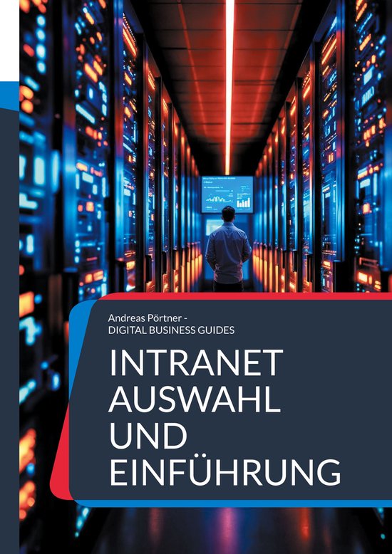 DIGITAL BUSINESS GUIDES 12 - Intranet Auswahl und Einführun ... - cover