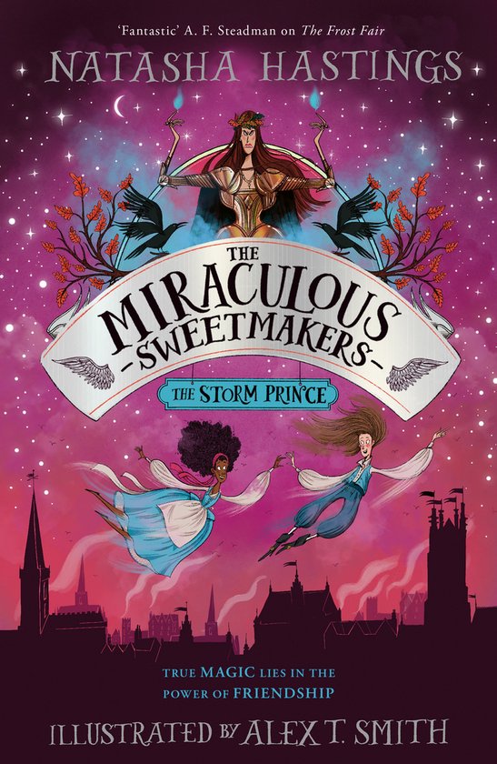 Boekomslag van "The Miraculous Sweetmakers - The Storm Prince" door Natasha Hastings. Twee meisjes vliegen door een roze hemel boven een stad. "Fantastic" A. F. Steadman op The Frost Fair.