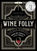 Los ilustrados - Wine Folly: Edición Magnum