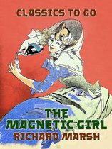 Classics To Go - The Magnetic Girl