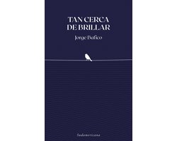 Tan cerca de brillar