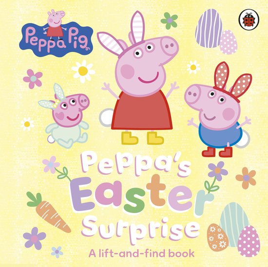 Peppa Pig: Peppa’s Easter Surprise, un livre à soulever et trouver avec Peppa, George et Maman Pig portant des oreilles de lapin, entourés de fleurs et d'œufs de Pâques.