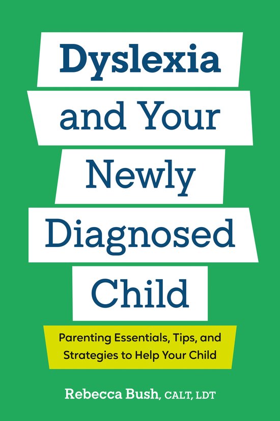 Dyslexia and Your Newly Diagnosed Child - cover