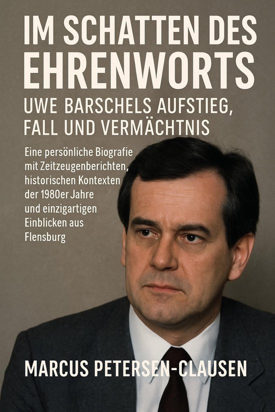 Im Schatten des Ehrenworts: Uwe Barschels Aufstieg, Fall und ... - cover