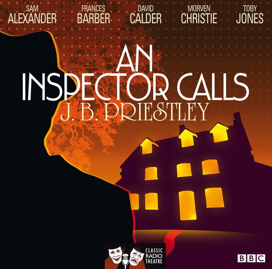 An Inspector Calls (Classic Radio Theatre) - cover