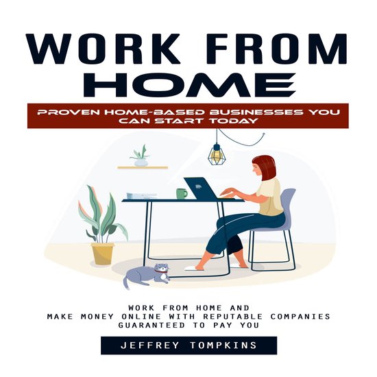 Work From Home: Proven Home-based Businesses You Can Start T ... - cover
