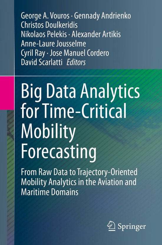Big Data Analytics for Time-Critical Mobility Forecasting ...