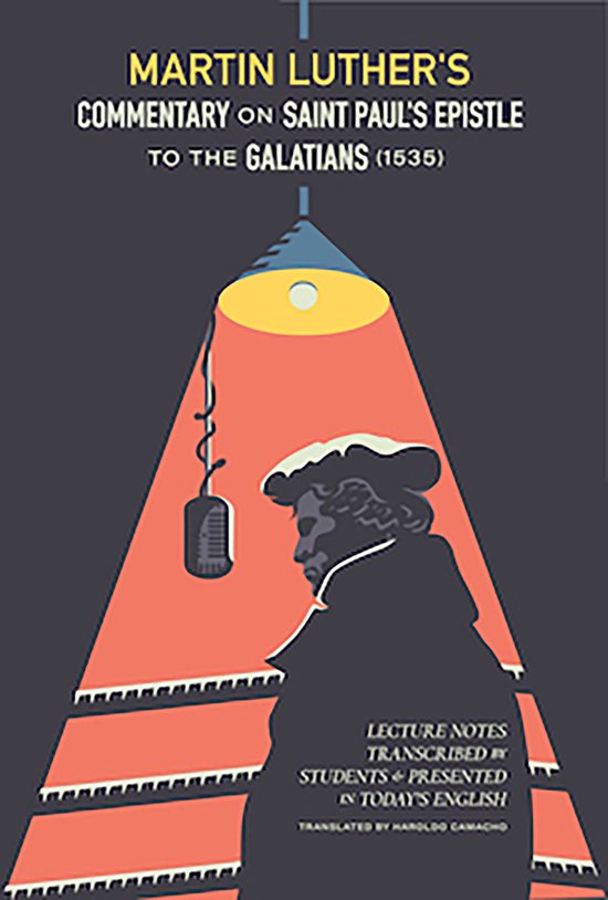 Martin Luther's Commentary On Saint Paul's Epistle To The Ga ... - cover