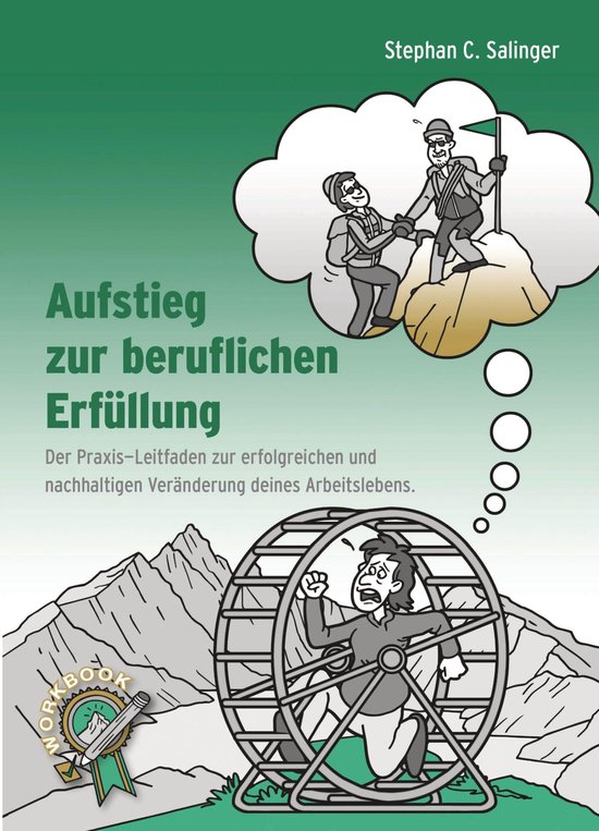 Aufstieg zur beruflichen Erfüllung, berufliche Neuorientier ... - cover