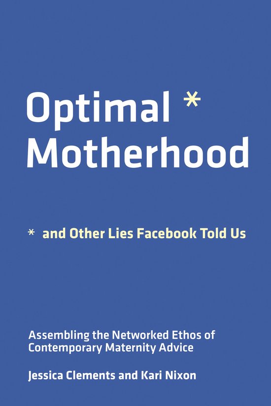 Optimal Motherhood and Other Lies Facebook Told Us - cover