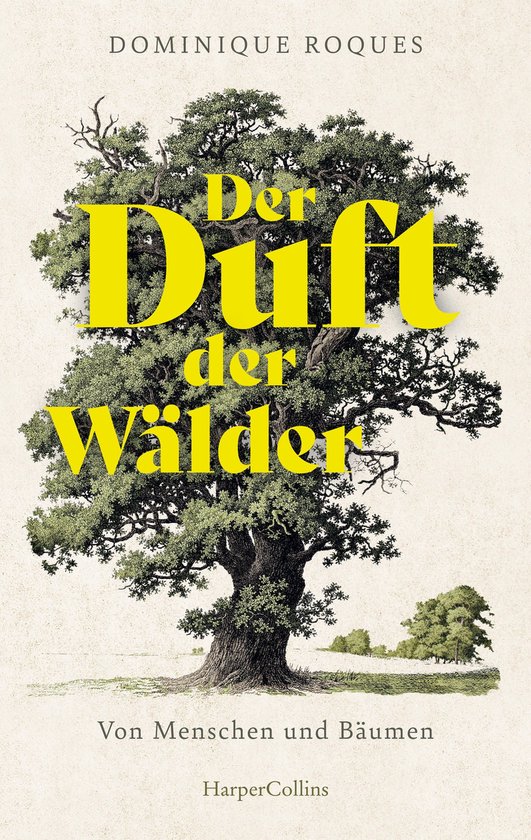 Der Duft der Wälder. Von Menschen und Bäumen - cover