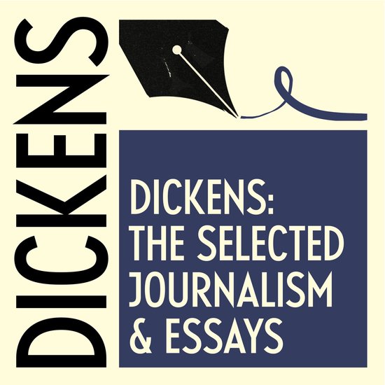 The Selected Journalism & Essays of Charles Dickens - cover