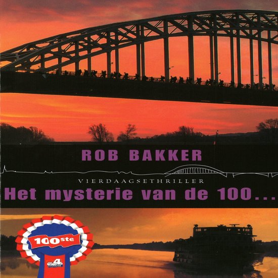 Boekcover 'Het mysterie van de 100...' van Rob Bakker, met een brug bij zonsondergang en een raderstoomboot.