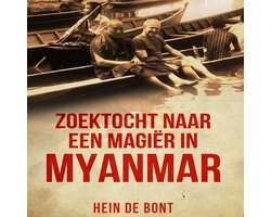 Zoektocht naar een magiër in Myanmar