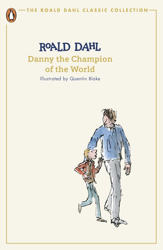 The Roald Dahl Classic Collection- Danny the Champion of the World