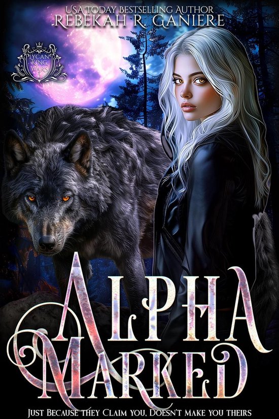 Lycan King Wars 1 - Alpha Marked