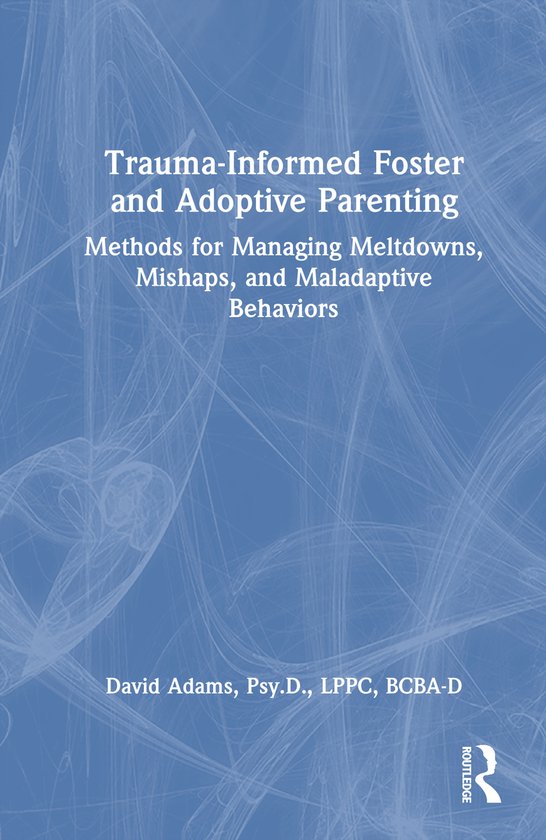 Trauma-Informed Foster and Adoptive Parenting - cover