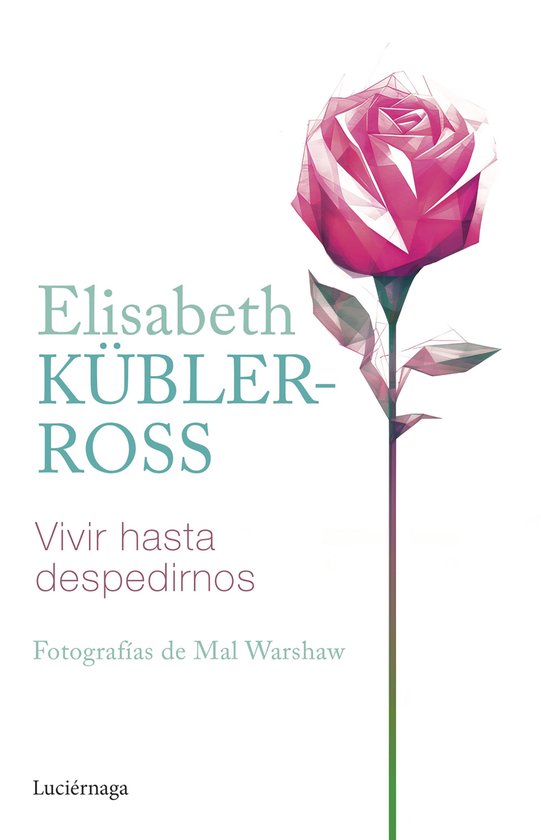 Biblioteca Elisabeth Kübler-Ross - Vivir hasta despedirnos - cover