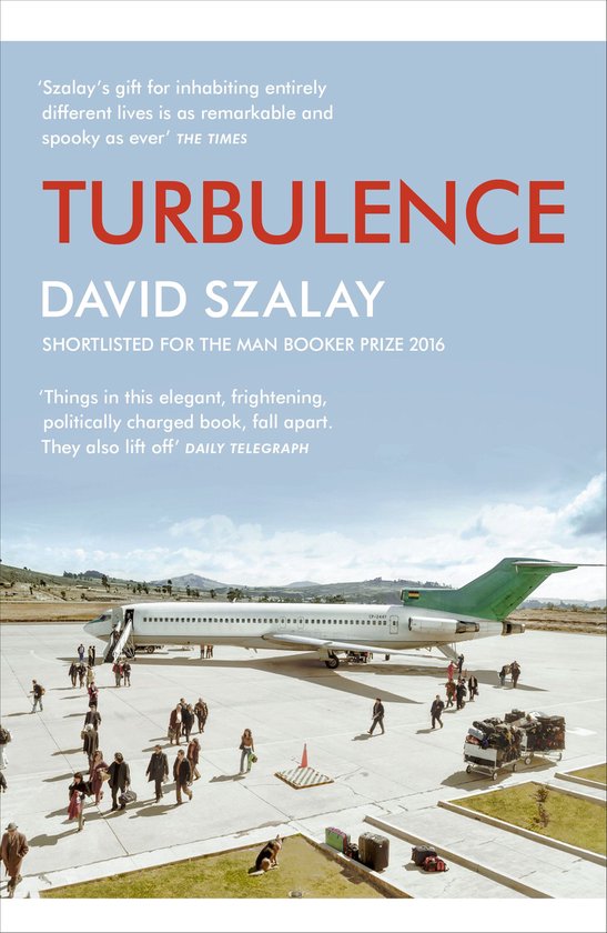 Boekomslag met de titel TURBULENCE van David Szalay. Een vliegtuig staat op een landingsbaan met mensen en bagage.