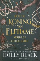 Elfhame 4 - Hoe de koning van Elfhame verhalen leerde haten