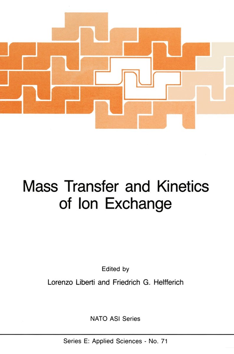 Nato Science Series E:- Mass Transfer And Kinetics Of Ion Exchange van Onbekend