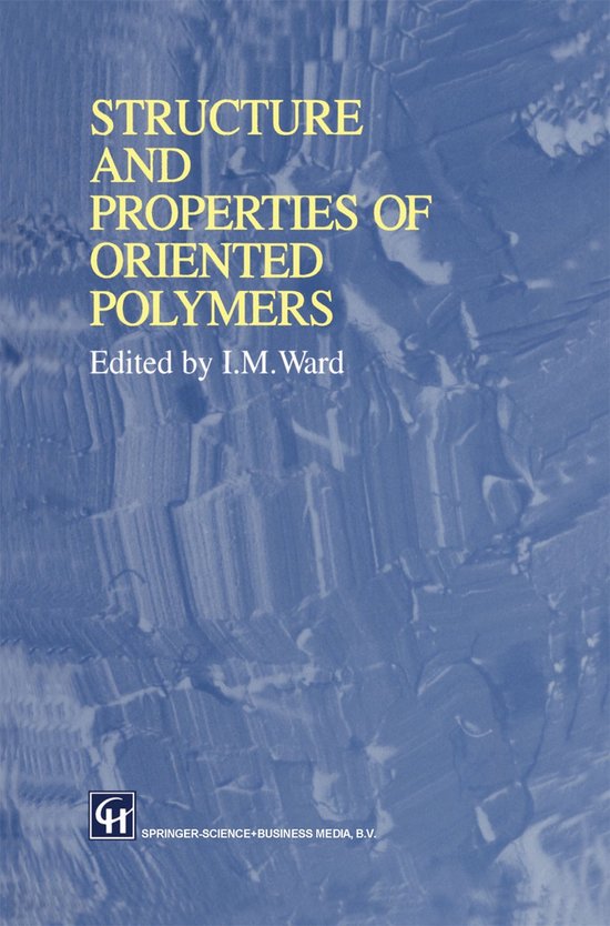 Structure and Properties of Oriented Polymers - cover