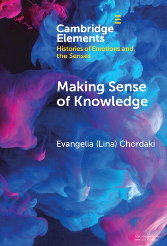 Elements in Histories of Emotions and the Senses - Making Se ... - cover