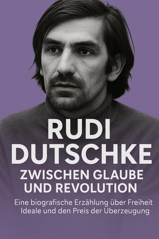 Rudi Dutschke: Zwischen Glaube und Revolution - cover