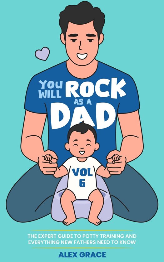 You Will Rock as a Dad!