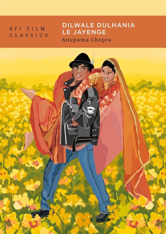 BFI Film Classics - Dilwale Dulhania le Jayenge