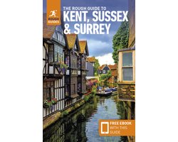 Rough Guides Main Series-The Rough Guide to Kent, Sussex & Surrey: Travel Guide with eBook