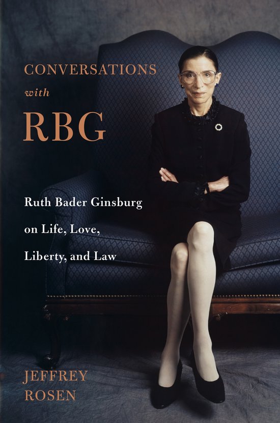 Conversations with Rbg Ruth Bader Ginsburg on Life, Love, Li ... - cover
