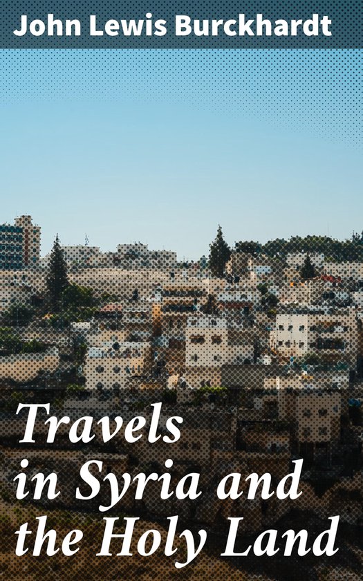 Travels in Syria and the Holy Land - cover
