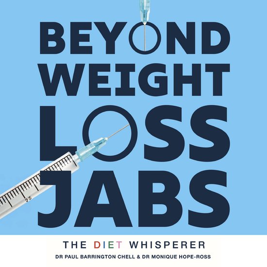 The Diet Whisperer: BEYOND WEIGHT-LOSS JABS - cover