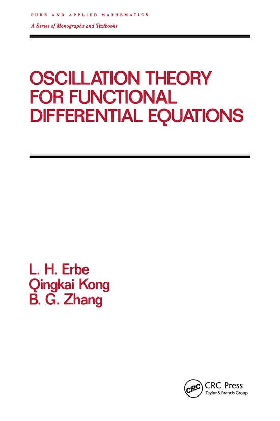 Chapman & Hall/CRC Pure and Applied Mathematics Oscillation Theory for