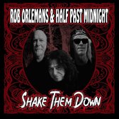 Rob Orlemans & Half Past Midnight - Shake Them Down (CD)