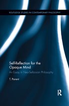 Routledge Studies in Contemporary Philosophy- Self-Reflection for the Opaque Mind