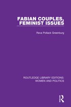 Routledge Library Editions: Women and Politics- Fabian Couples, Feminist Issues