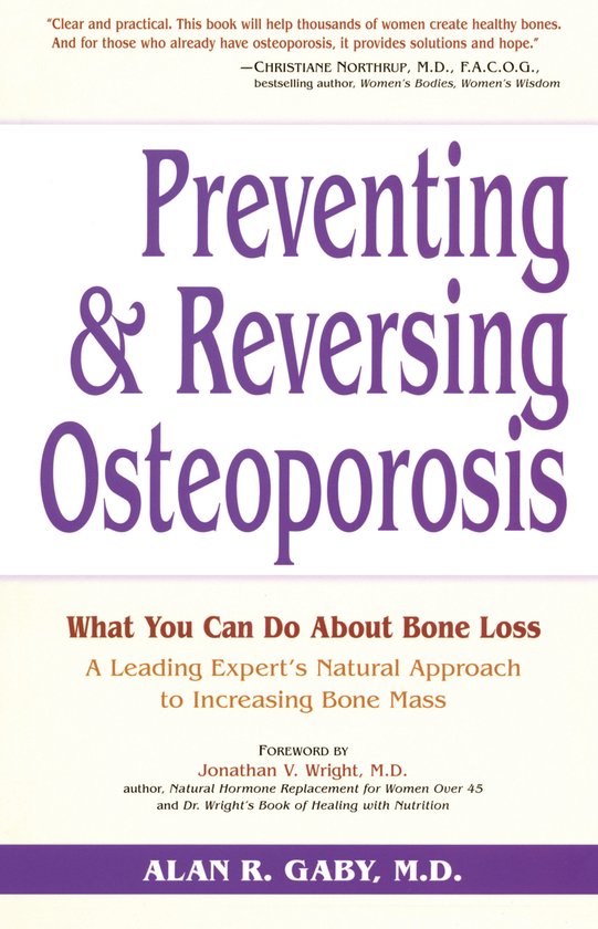 Preventing & Reversing Osteoporosis, Alan Gaby | 9780761500223 | Boeken ...