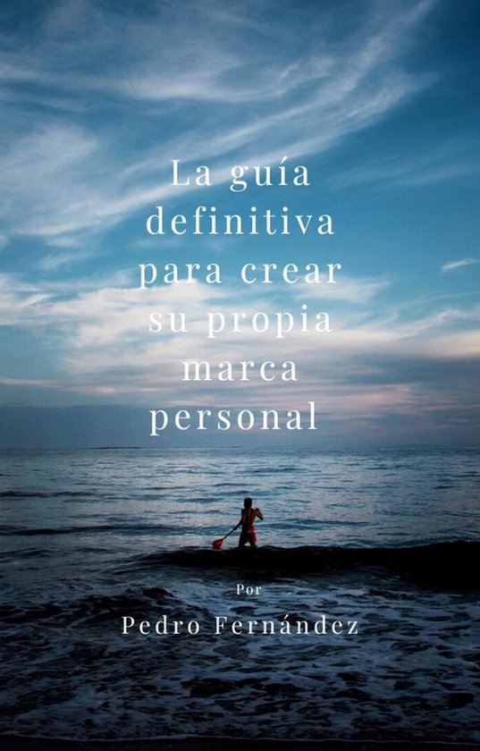 La guía definitiva para crear su propia marca personal (ebook), Peter ...