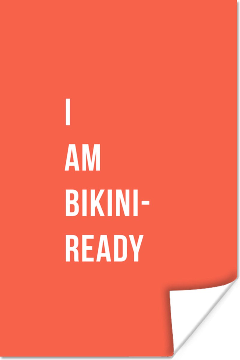 Poster I am bikini ready - Oranje - Quote - 40x60 cm